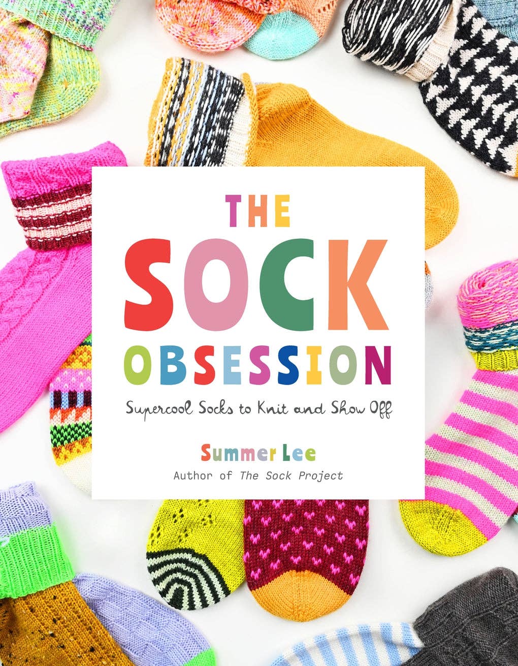 The Sock Obsession - Supercool Socks to Knit and Show Off